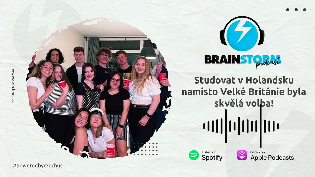 Brainstorm podcast | Studovat v Holandsku nam&iacute;sto Velk&eacute; Brit&aacute;nie byla skvěl&aacute; volba!
