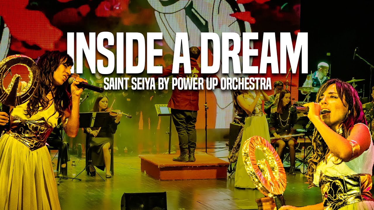 🌟 INSIDE A DREAM (Saint Seiya) by Power Up Orchestra 🌟