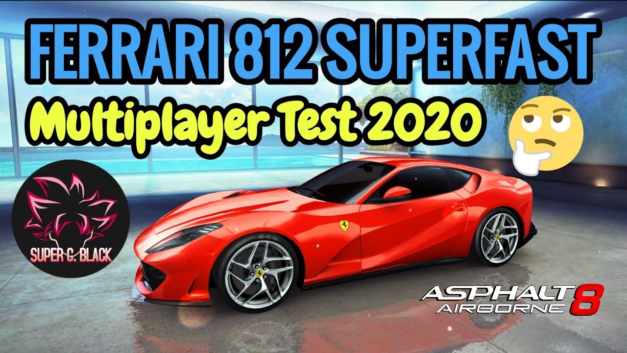 Asphalt 8 | Ferrari 812 Superfast - Multiplayer Test August 2020 | Super G Black
