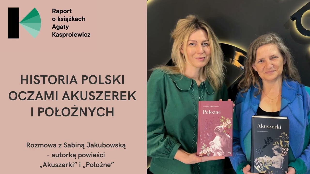 Raport o książkach &ndash; Sabina Jakubowska &bdquo;Położne&rdquo;