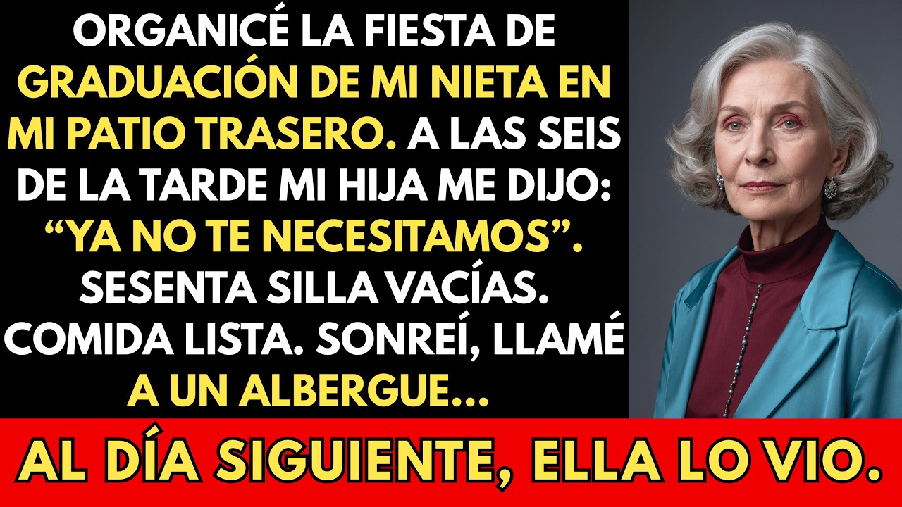 Organicé La Fiesta De Graduación De Mi Nieta, Mi Hija Me Dijo: «Ya No Te Necesitamos», Y Luego…