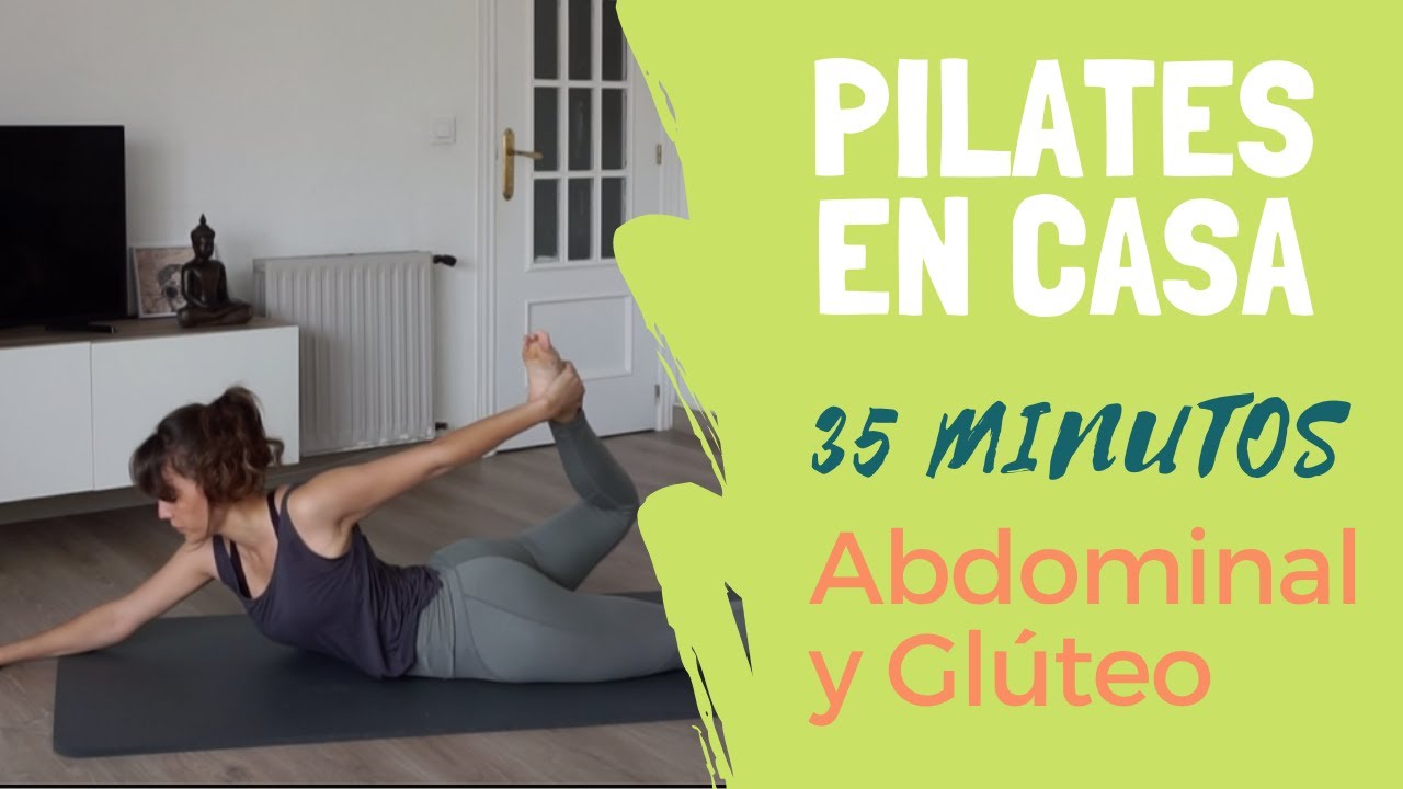 PILATES EN CASA. Abdomen y Glúteo fuertes [35 minutos]