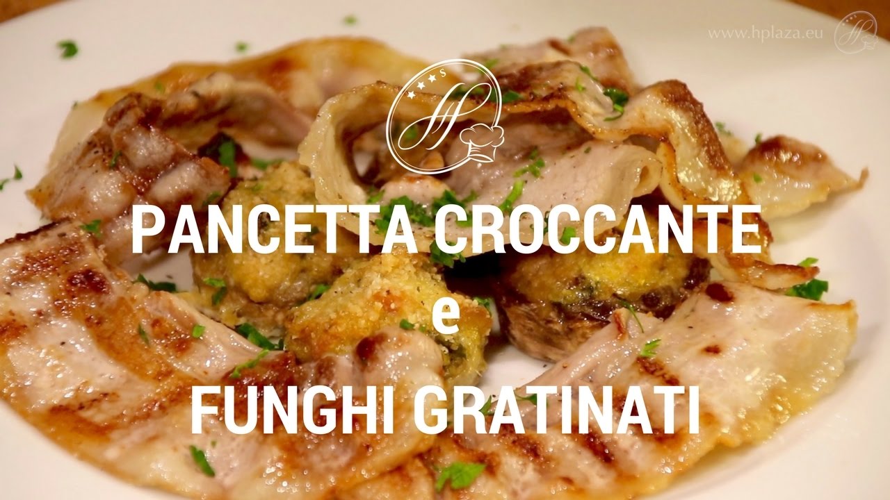 Pancetta croccante e funghi gratinati