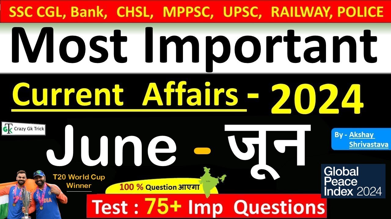 Current Affairs: June 2024 | Important current affairs 2024 | Current Affairs Quiz | Akshay sir
