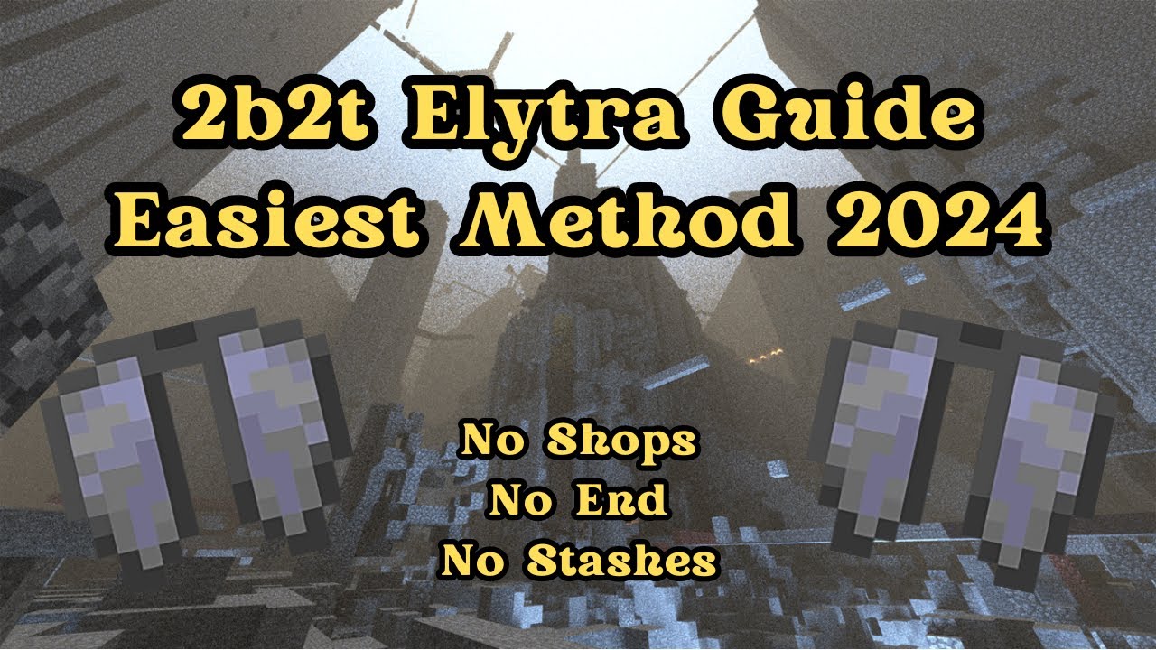 2b2t Elytra Guide: Easiest way to obtain an Elytra in 2024