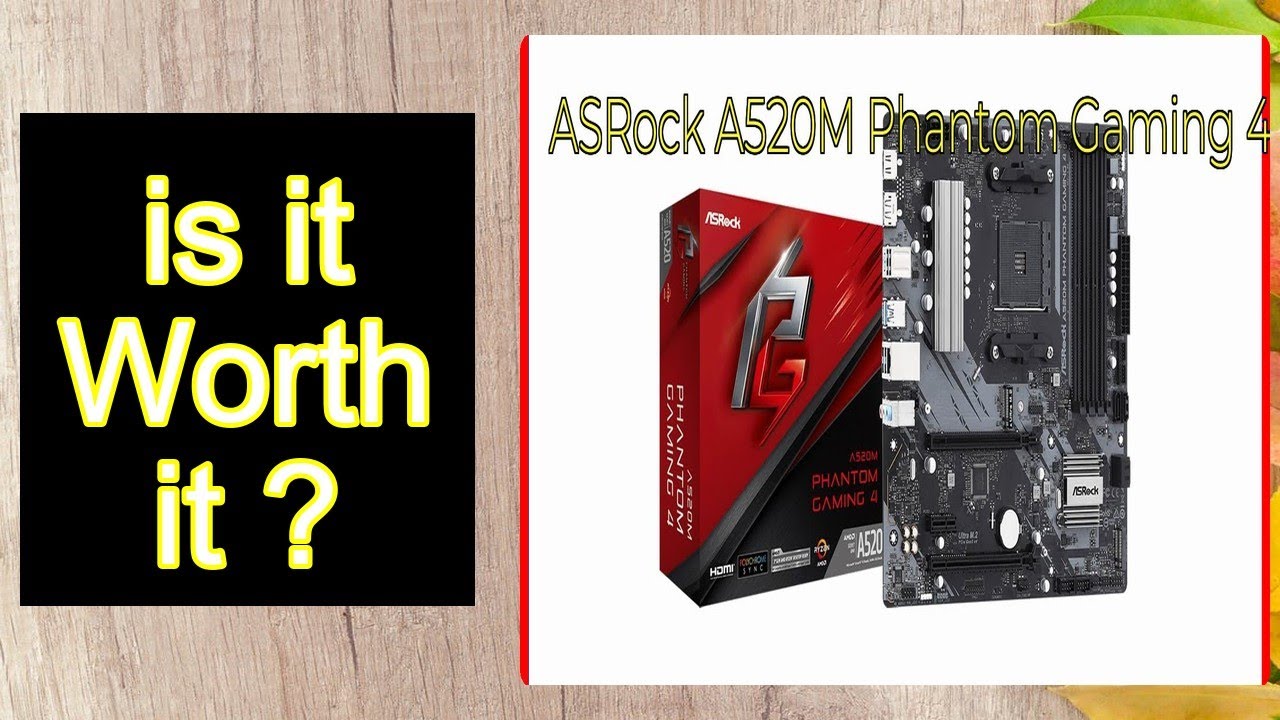 ASRock A520M Phantom Gaming 4 Features - Important Information