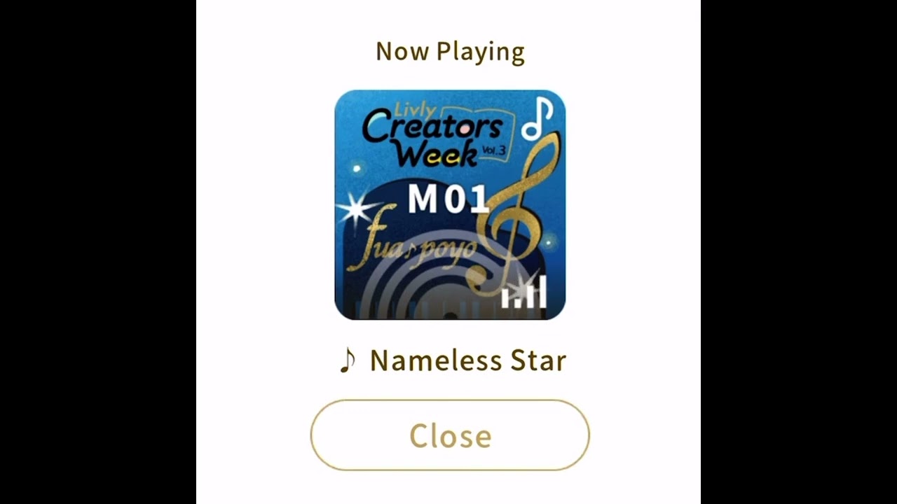【 Livly Island / リヴリーアイランド】Nameless Star - Fua-poyo [Livly Creators Week Vol. 3]