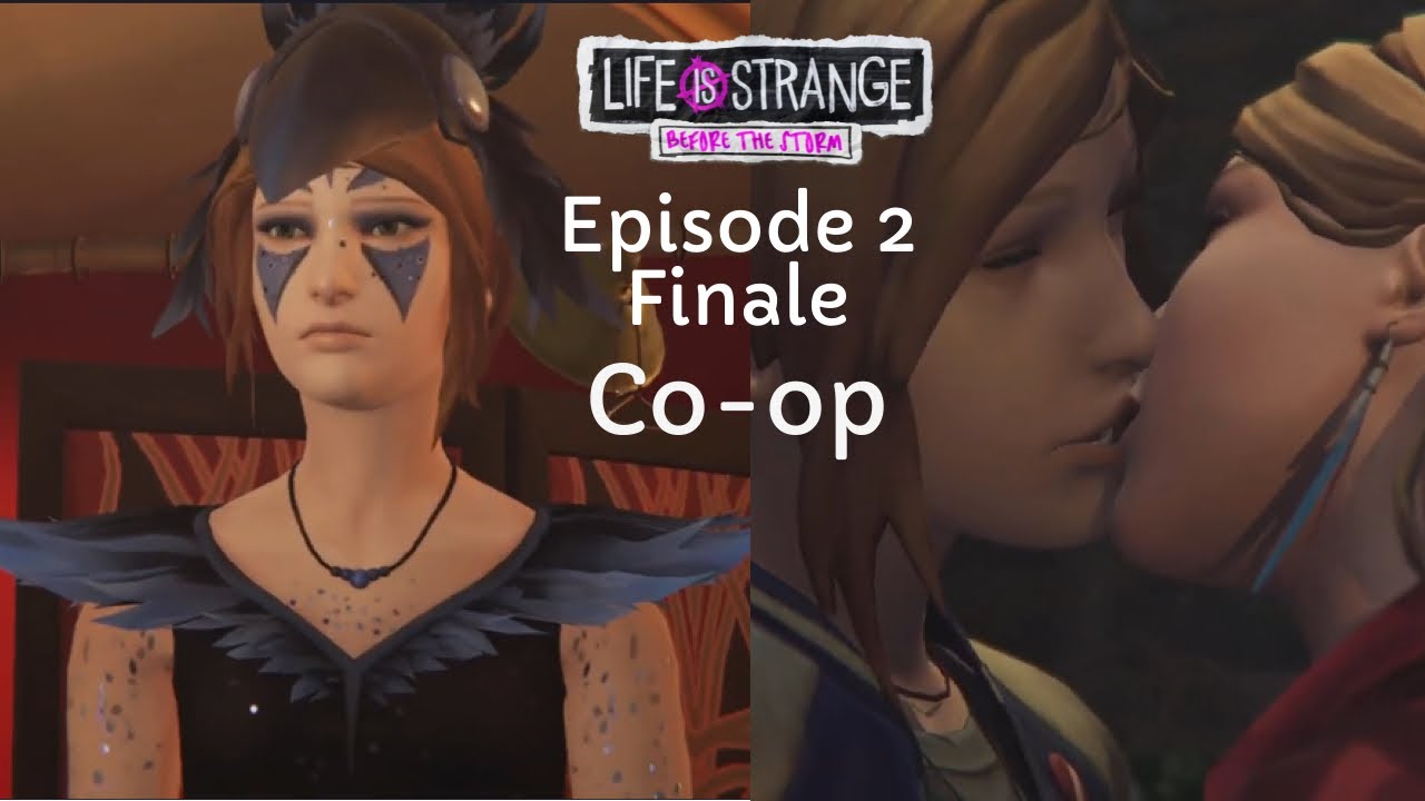 The Play/Kiss - Life is Strange Berfore The Storm Gameplay | Episode 2 Finale
