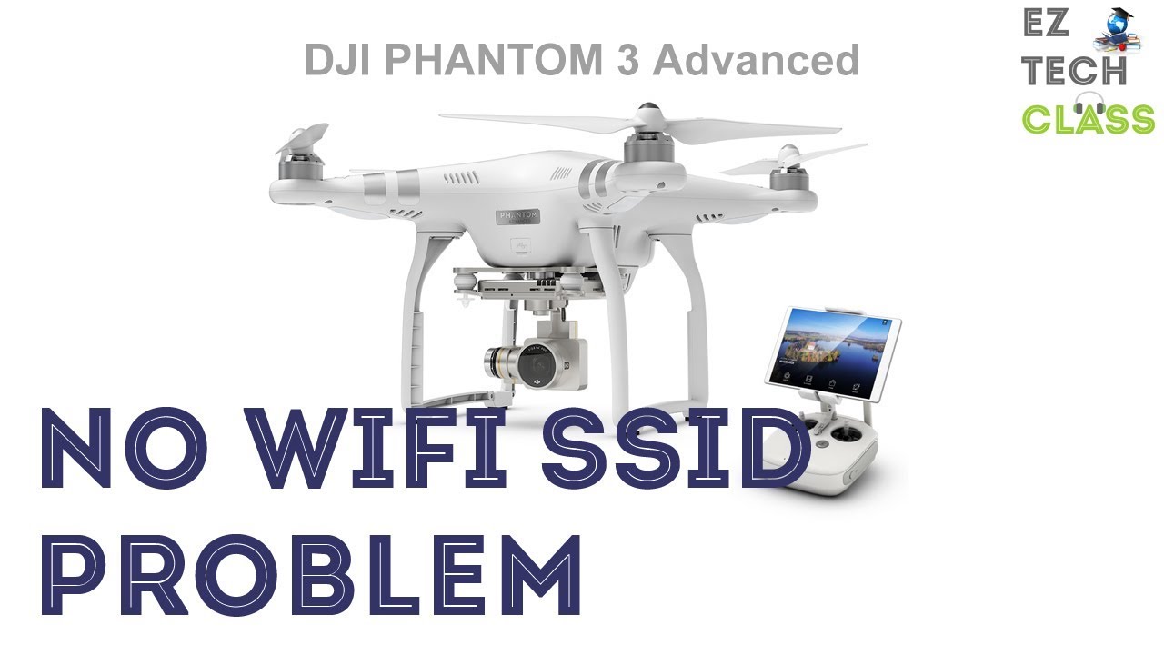 Phantom 3 Advanced Wifi connection problem - No SSID