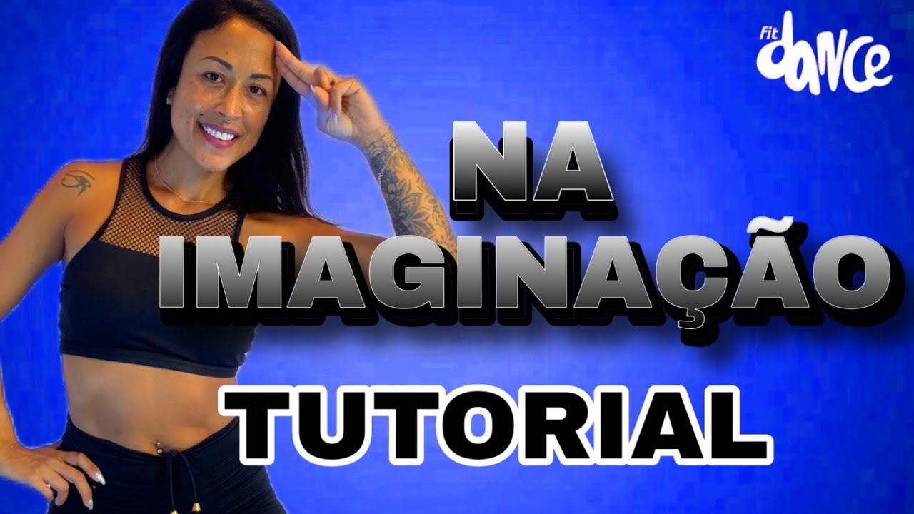 📣TUTORIAL ‼️NA IMAGINAÇÃO - Eric Land, Mc Livinho, DJ TOPO | FitDance (Coreografia)