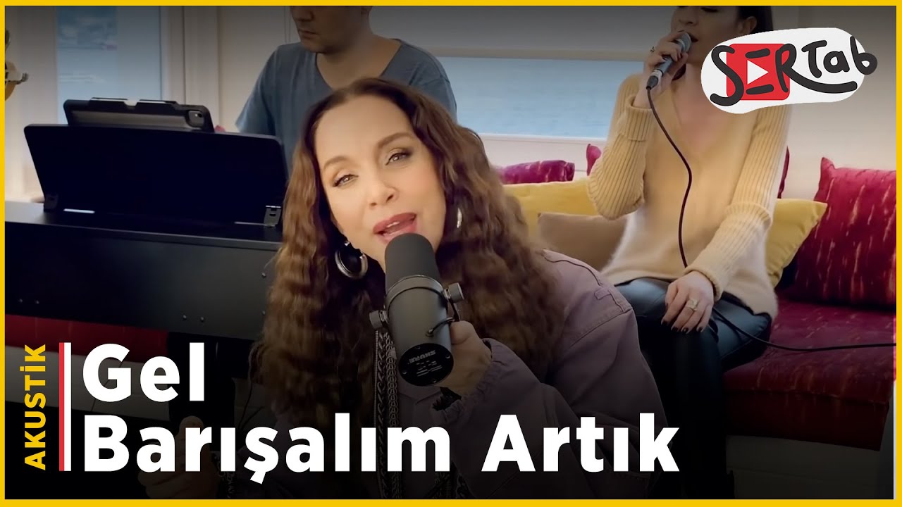 Sertab Erener - Gel Barışalım Artık (Akustik)