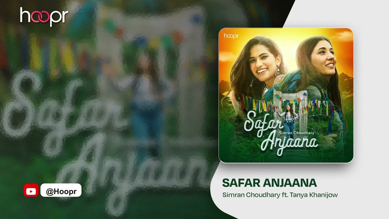 Safar Anjaana | Simran Choudhary | Inspiration Pop Music | Hoopr Exclusive