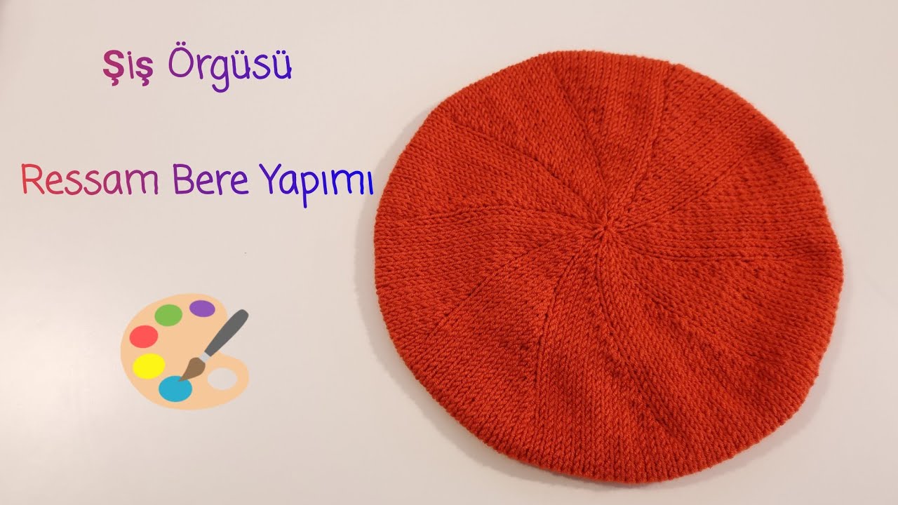 Şiş Örgüsü Ressam Bere Yapımı