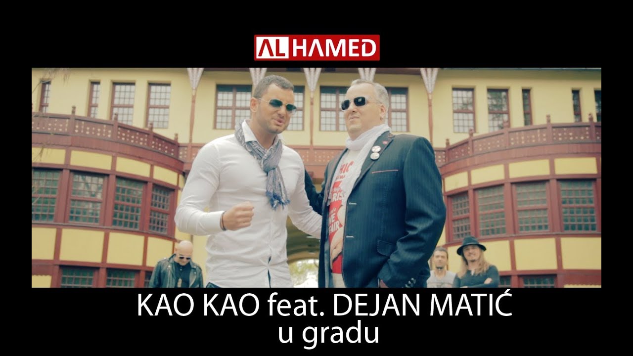 Kao Kao feat Dejan Matic // U gradu // 2014 // official video