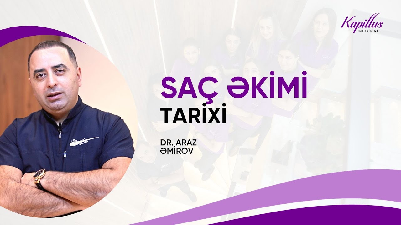 Dr. Araz Əmirov | Saç əkimi tarixi