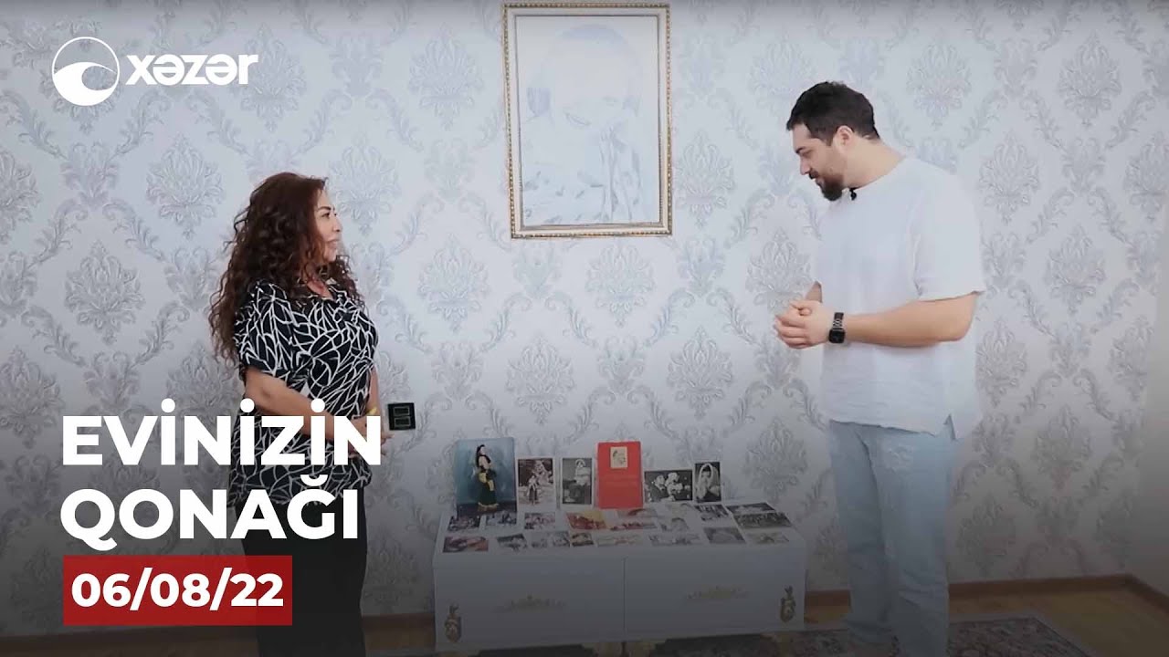 Evinizin Qonağı - Samirə Yusifqızı   06.08.2022