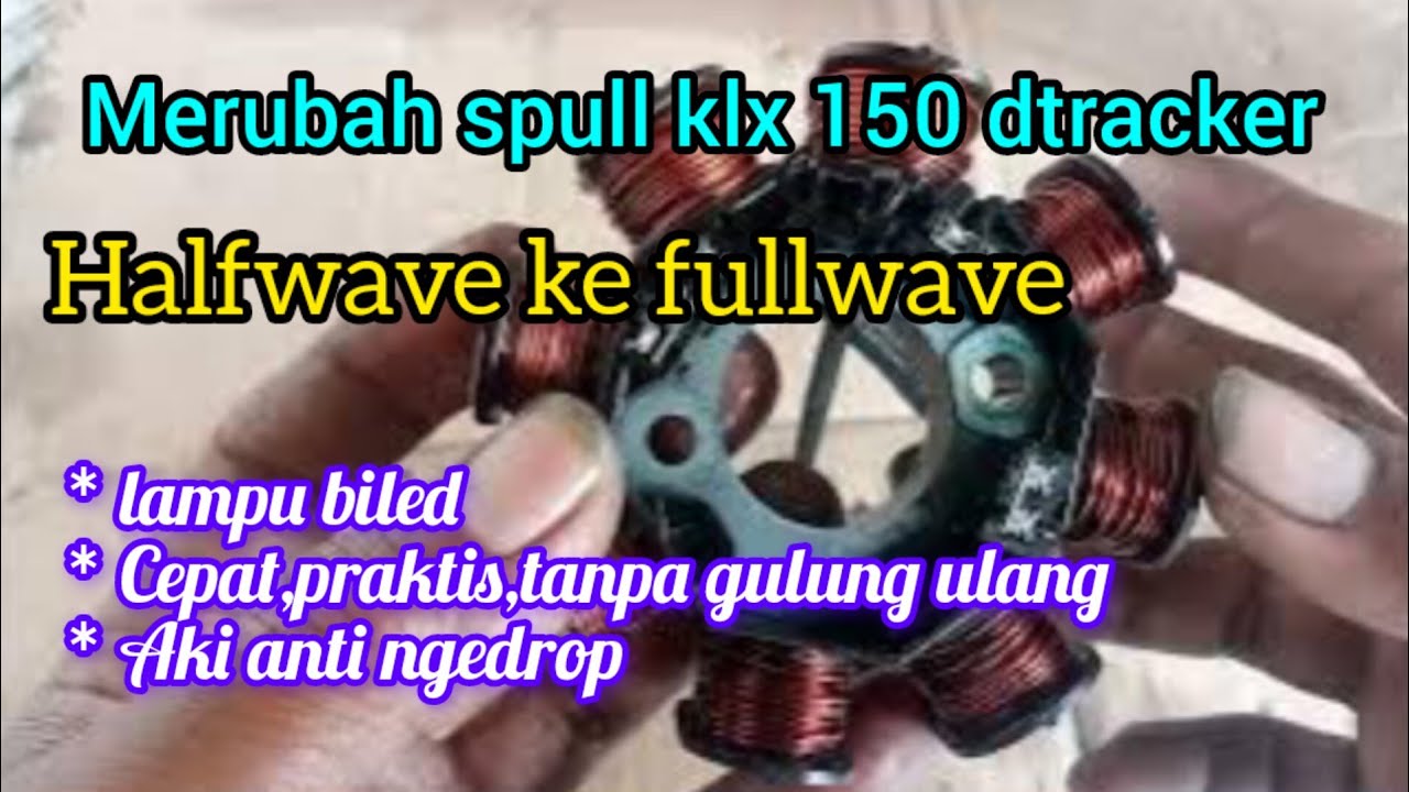 Cara mudah merubah spul klx d tracker menjadi full wave