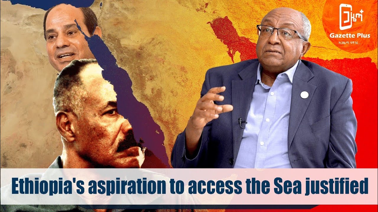 Ethiopia - Ethiopia's aspiration to access the Sea justified