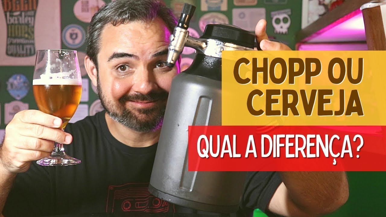 Chopp ou Cerveja, qual a diferença?