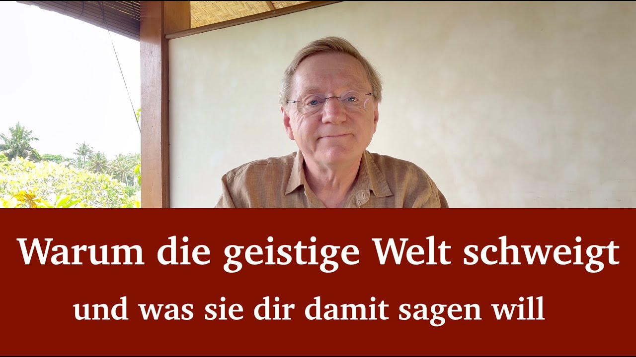 Warum die geistige Welt schweigt &ndash; und was sie dir damit sagen will