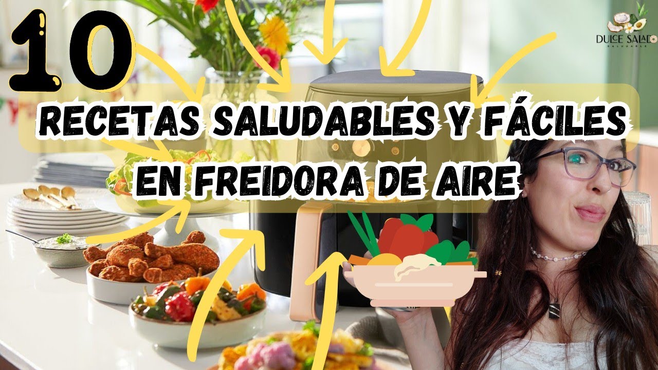10 Recetas Saludables y Rápidas en AIR FRYER para tu menú semanal / FREIDORA De AIRE