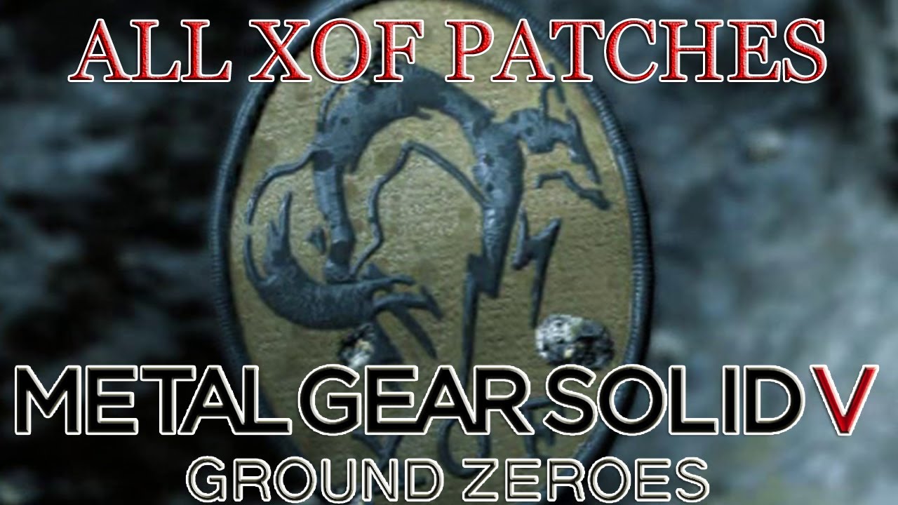 Metal Gear Solid V Ground Zeroes - All XOF Patches