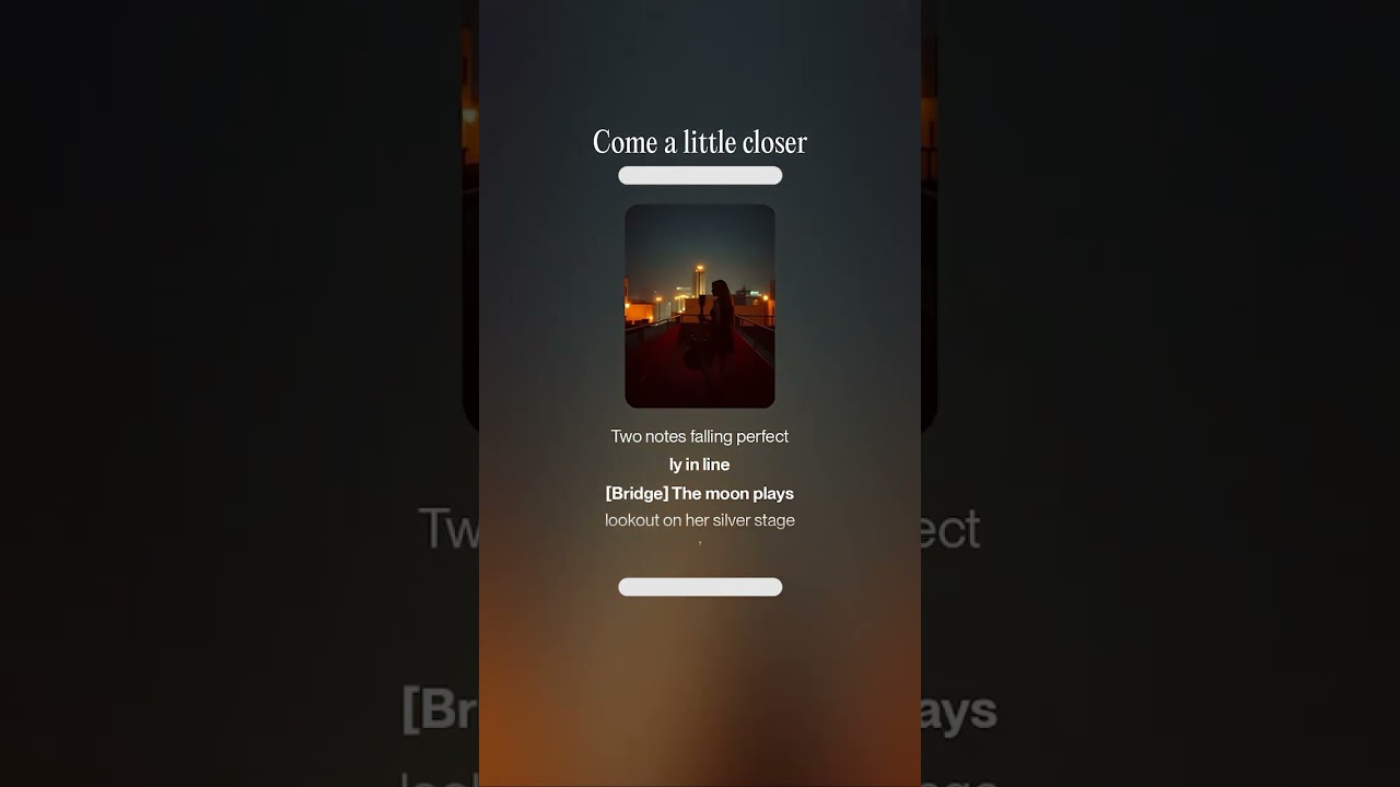 Come a little closer