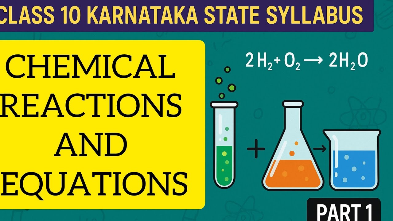 CHEMICAL REACTIONS AND EQUATIONS | Class 10th PART 01