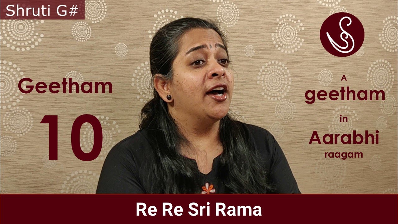 Geetham 10 (Aarabhi) - Re Re Sri Rama