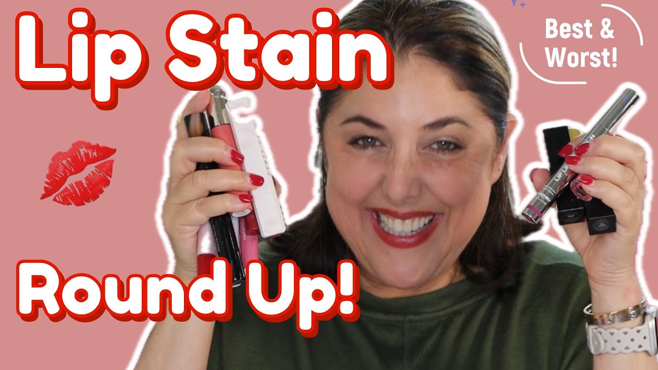 LIP STAIN Round Up! BEST & WORST!