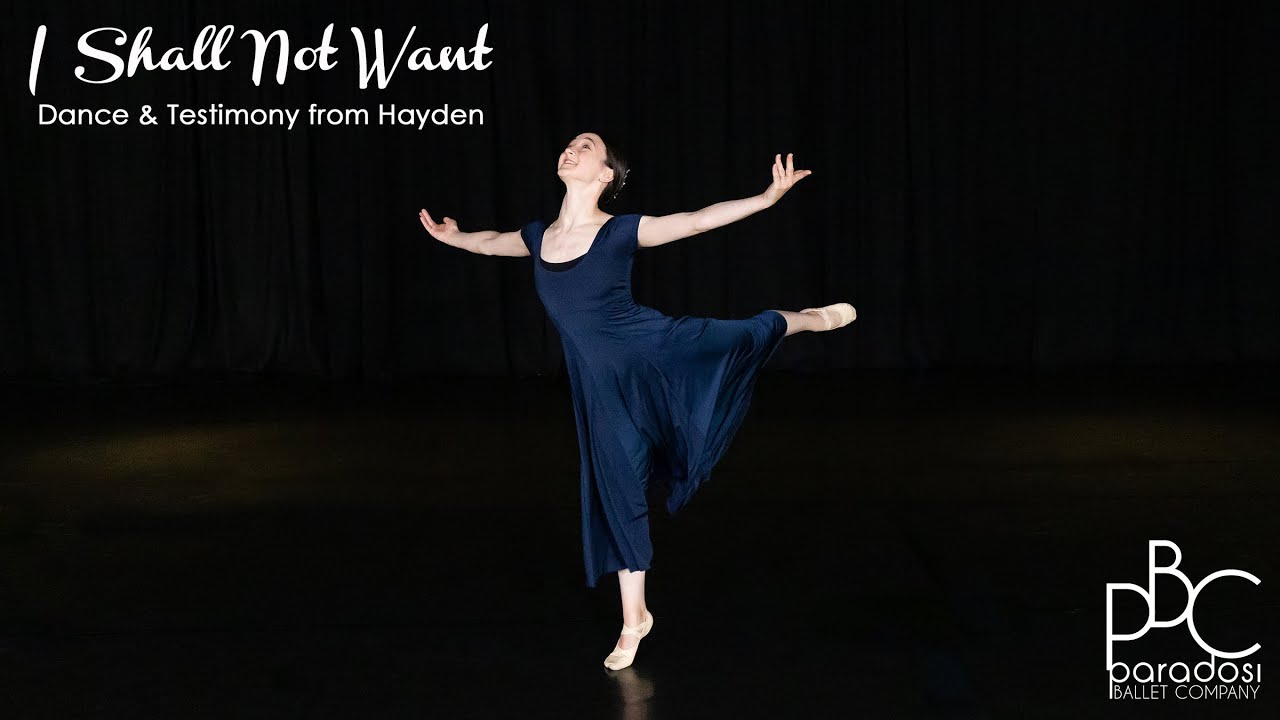 I Shall Not Want • Hayden Sharing Her Dance Solo and Testimony • Paradosi Christian Ballet