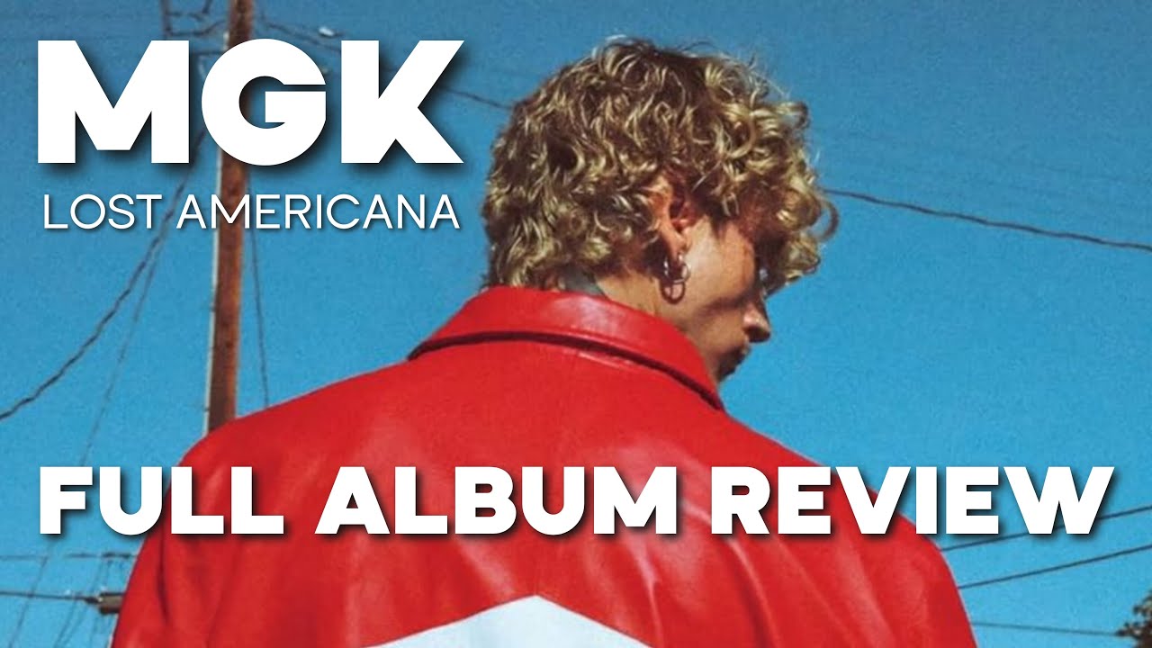 An Eclectic and Emotional Ride! | LOST AMERICANA [FULL ALBUM REVIEW] | MGK | REACTION
