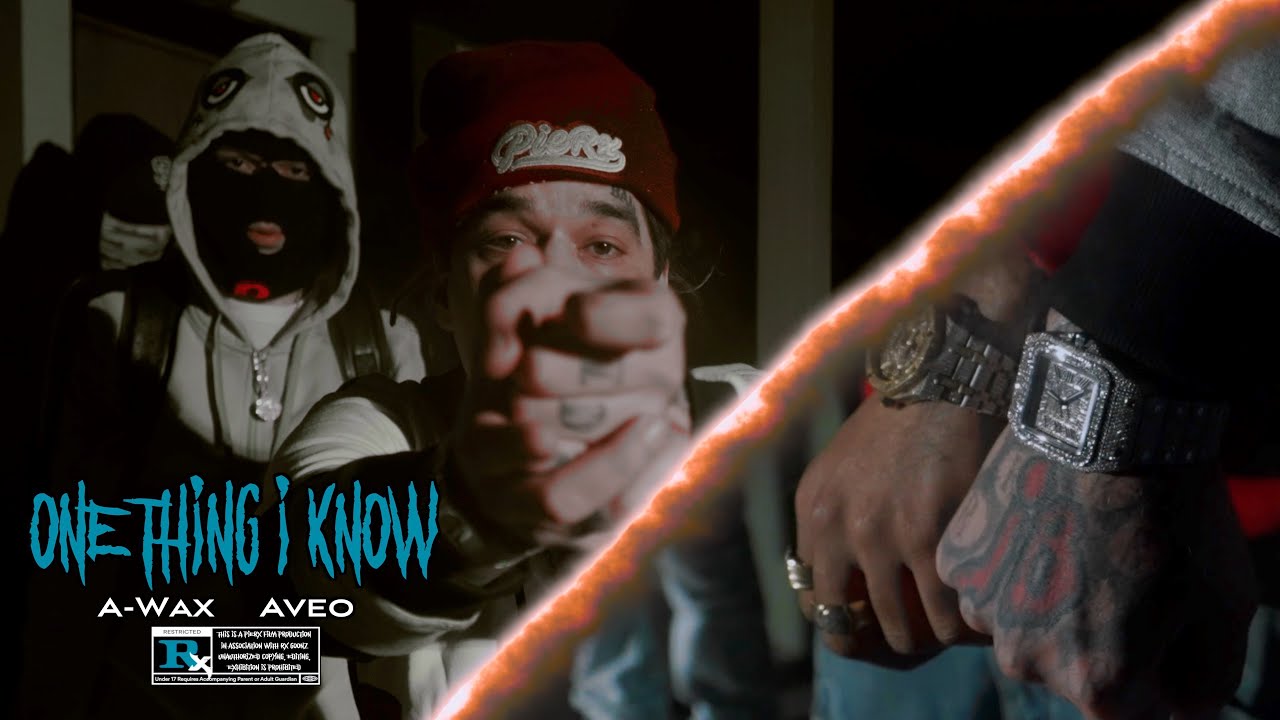 A-Wax Ft. Aveo - One Thing I Know
