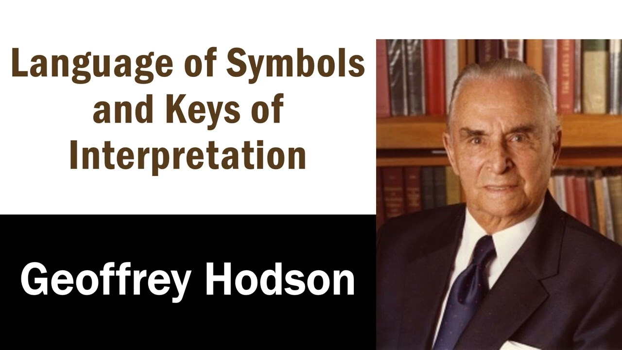 Language of Symbols and Keys of Interpretation - Geoffrey Hodson