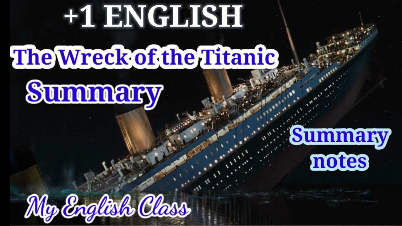 The Wreck of the Titanic summary in Malayalam English notes| Plus one English chapter| ExamQuestions