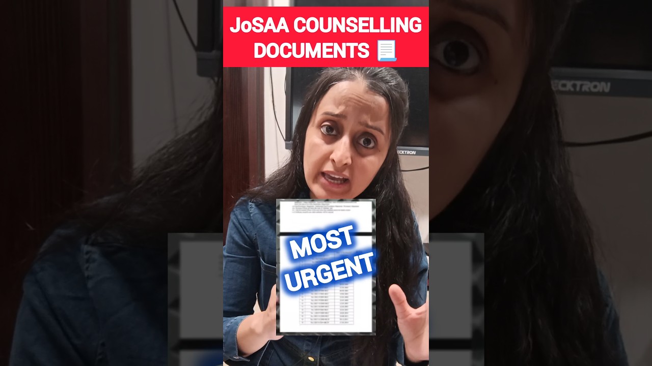 JoSAA Counselling Documents #jee
