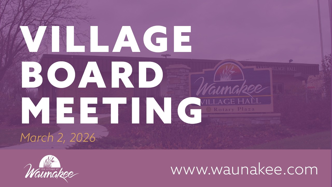 Village of Waunakee Board Meeting 3/2/26