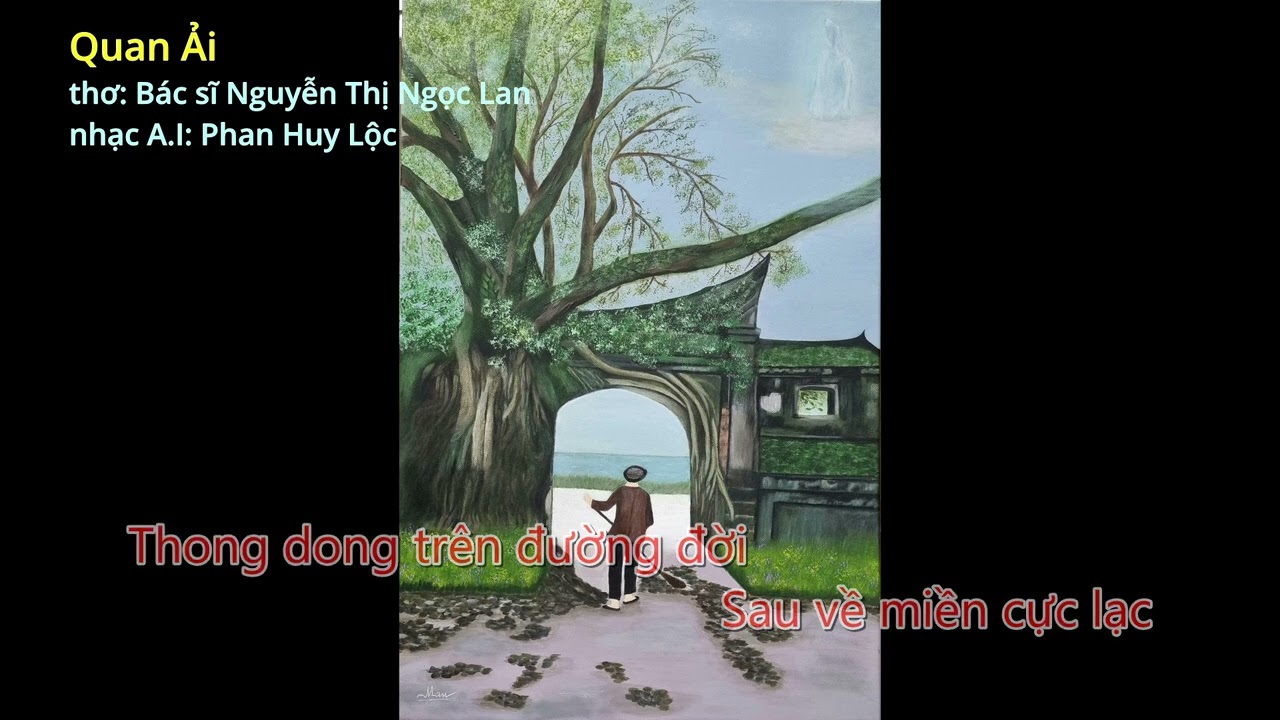 Quan Ải. Thơ: Dr Nguyễn Thị Ngọc Lan. Nhạc A.I: Phan Huy Lộc