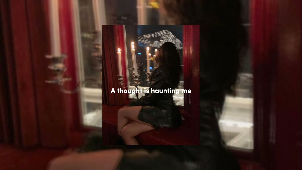 A thought Is haunting me- Raphael Lake (speed up+reverb)