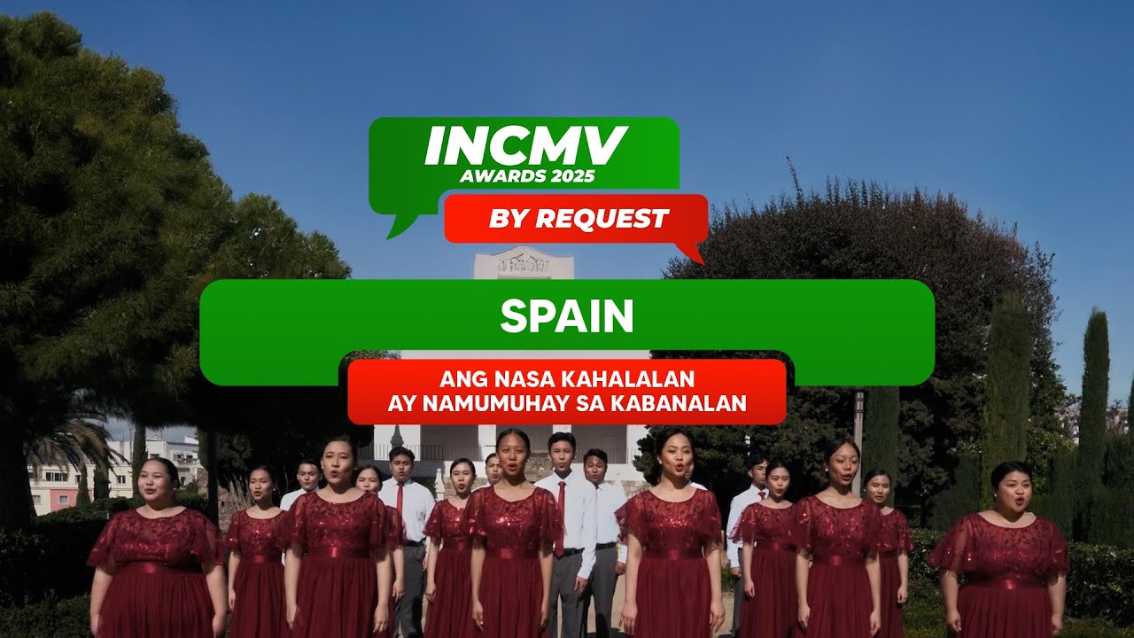 Ang Nasa Kahalalan Ay Namumuhay Sa Kabanalan | Spain | INCMV AWARDS 2025