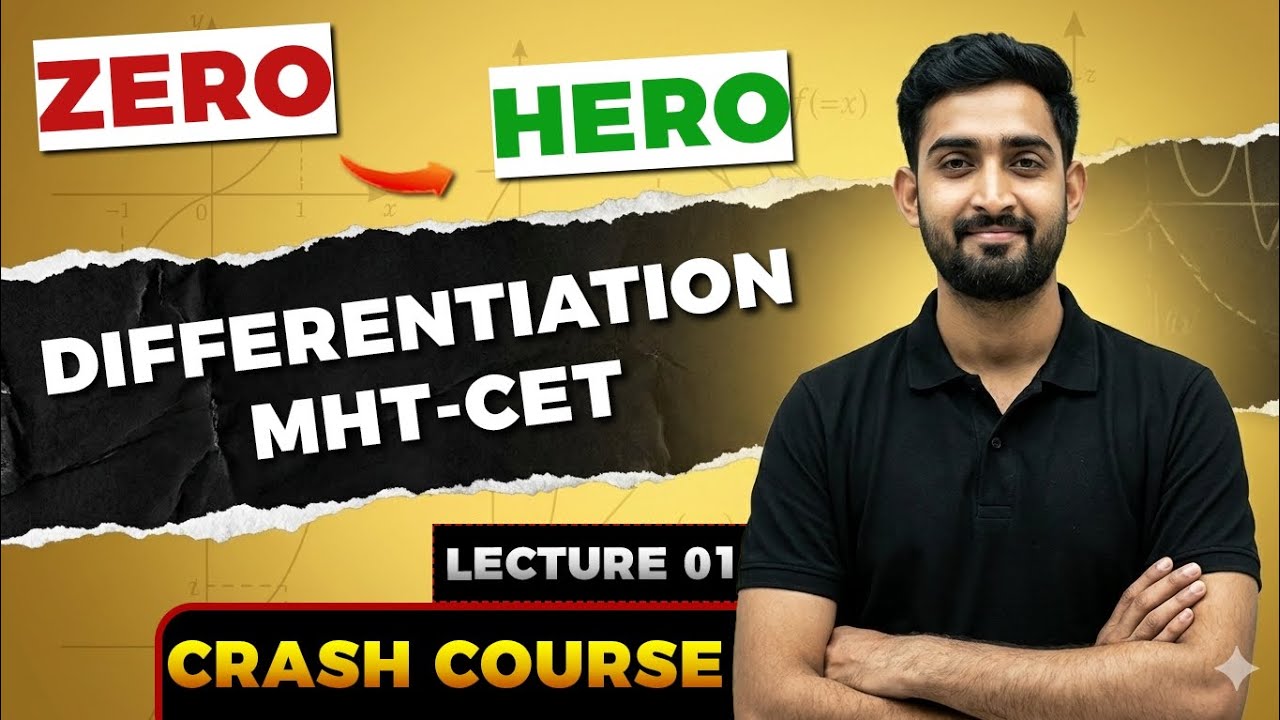 From Zero to Hero in Differentiation| Lecture 1|MHT-CET 2026 