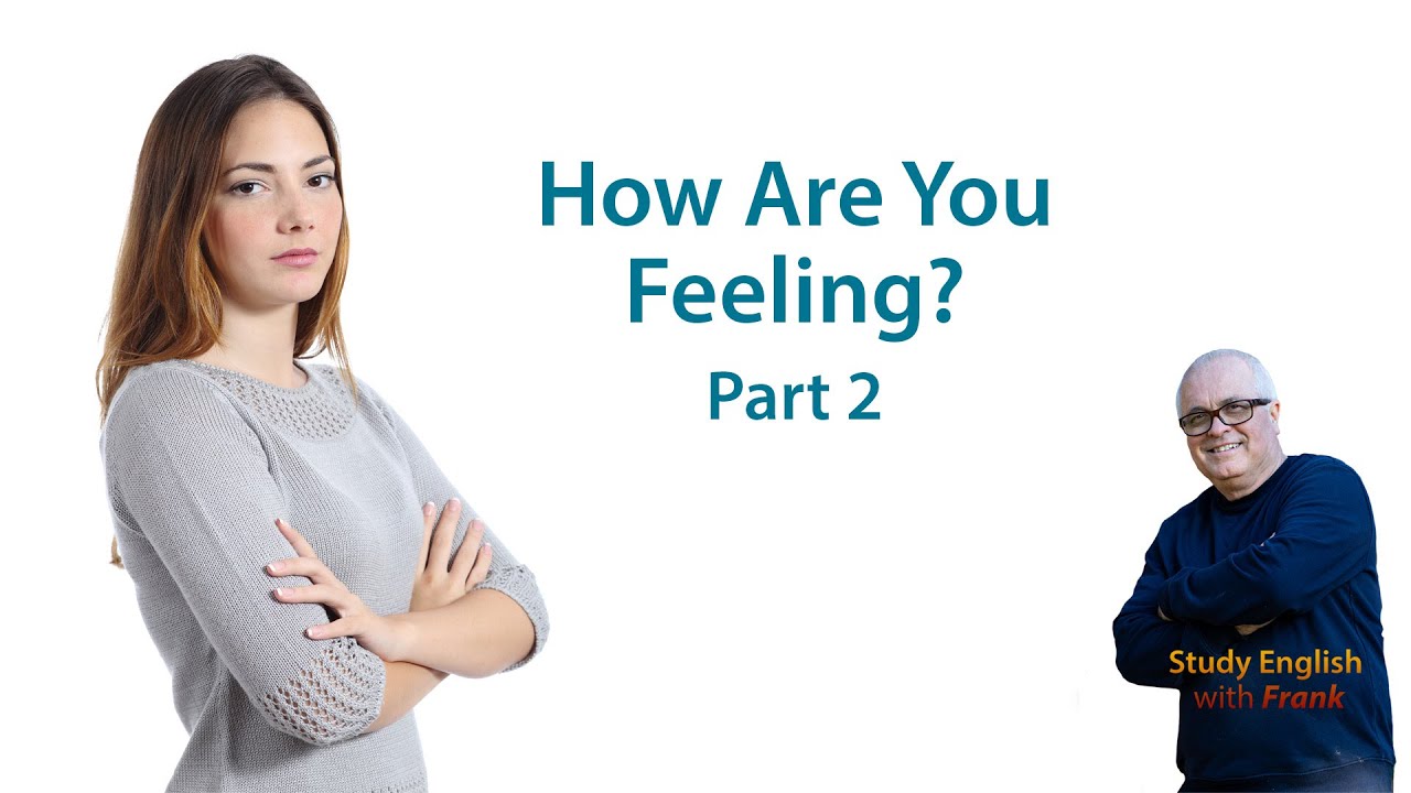 How are you Feeling - Part 2