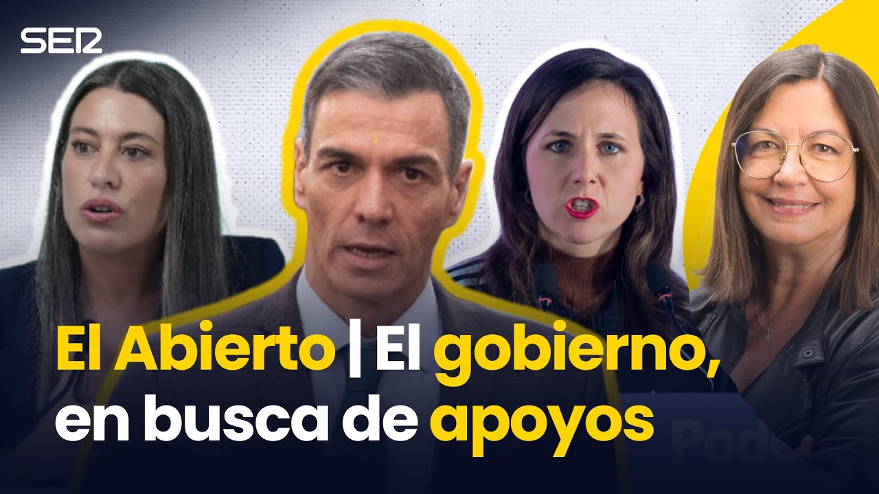 El GOBIERNO, en busca de APOYOS | El Abierto