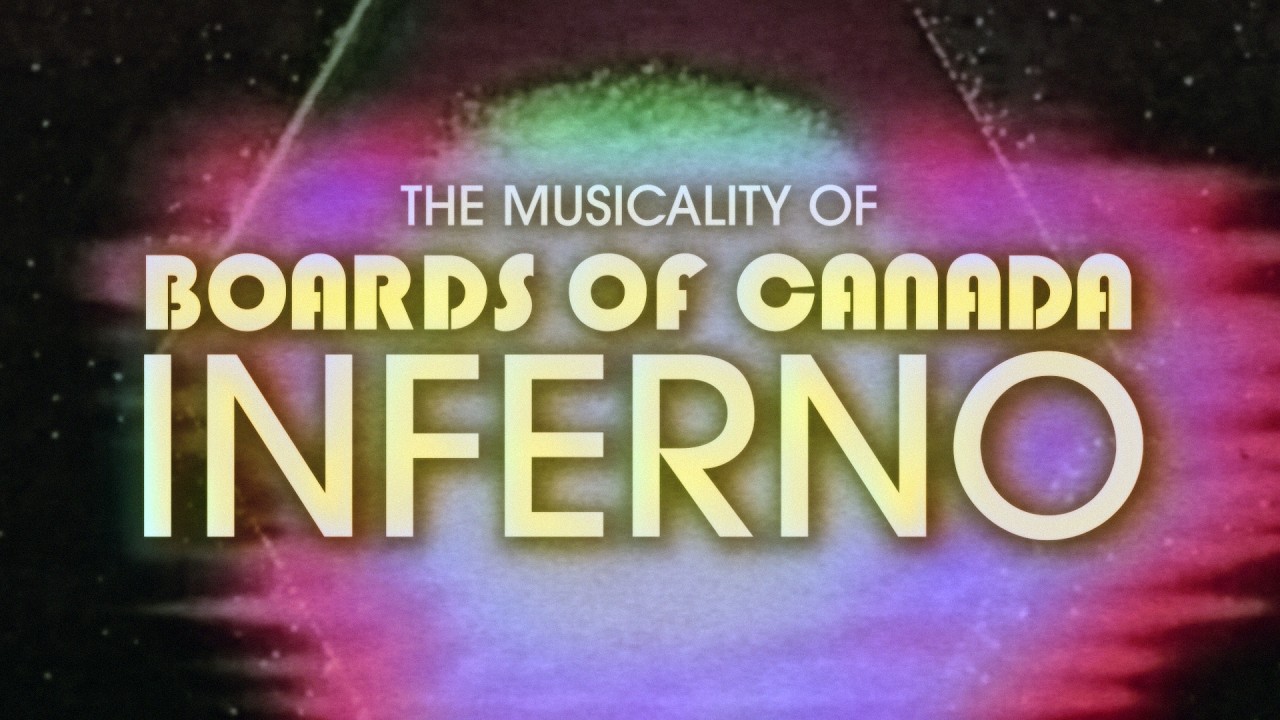 Music and Meaning: Boards of Canada - Inferno