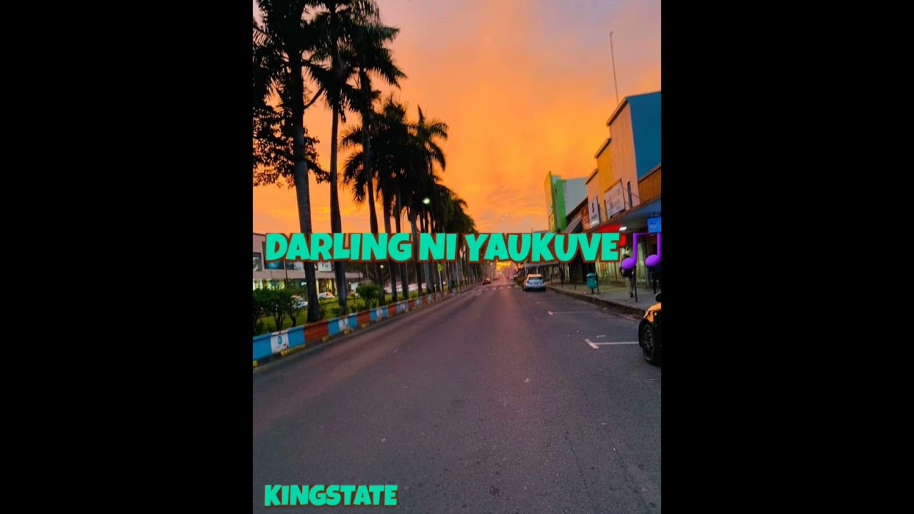 DARLING NI YAUKUVE🎵KINGSTATE