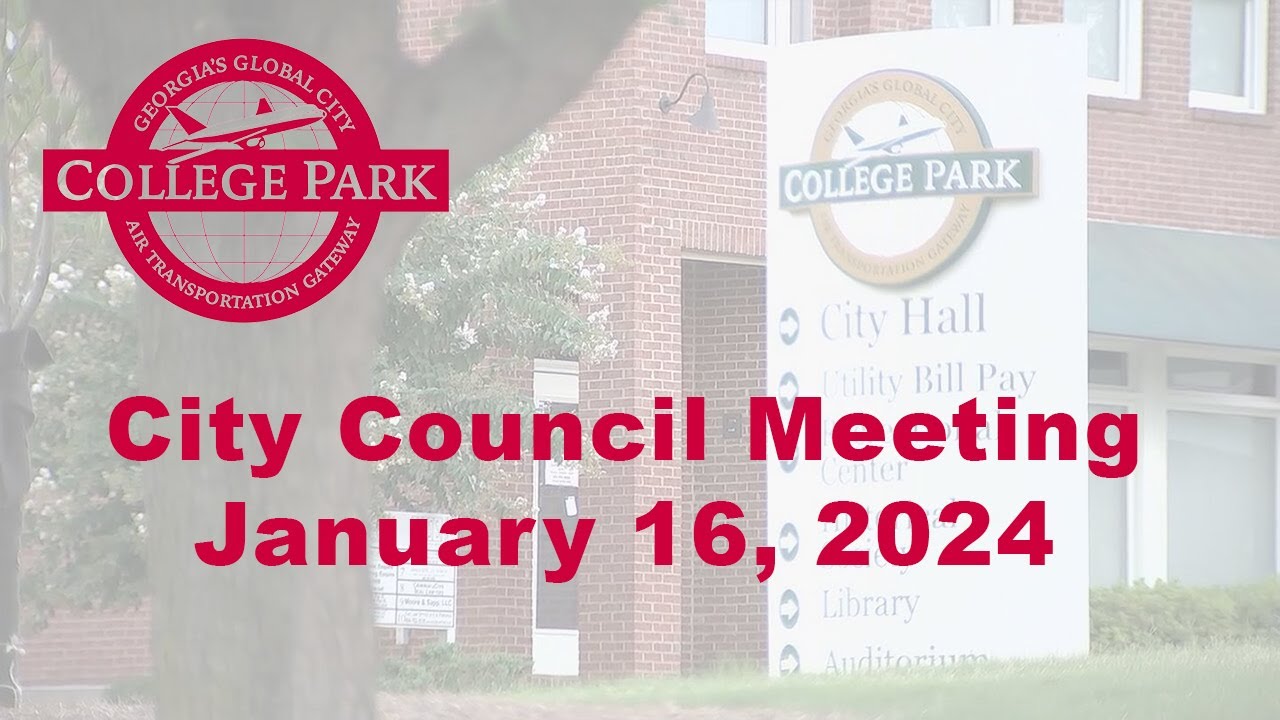 City of College Park - City Council Meeting - January 16, 2024