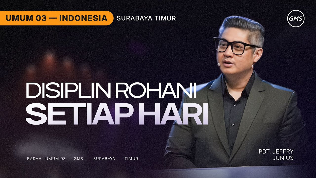 Disiplin Rohani Setiap Hari - Pdt. Jeffry Junius (GMS Church)