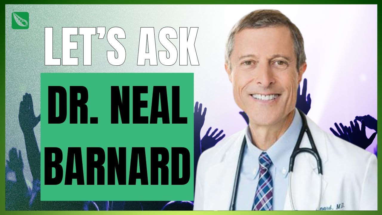 LET'S ASK DR. NEAL BARNARD
