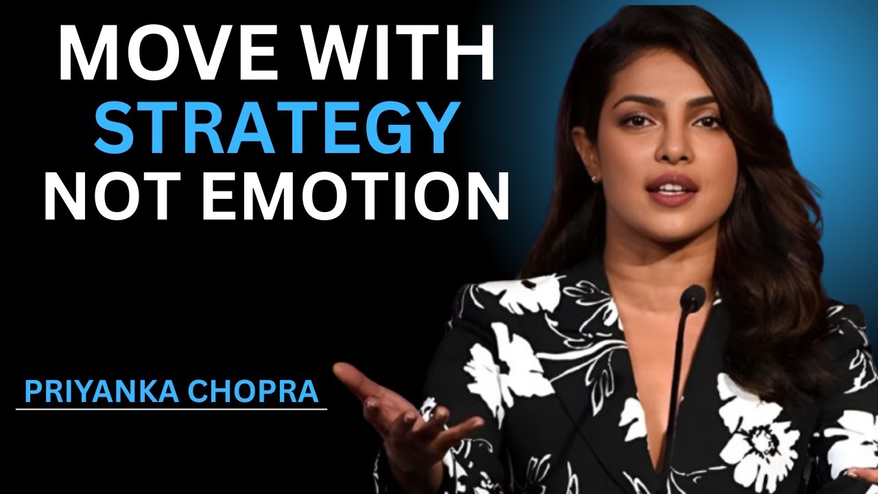 MOVE WITH STRATEGY, NOT EMOTION &ndash; Priyanka Chopra&rsquo;s Most Powerful Motivational Speech EVER 🔥