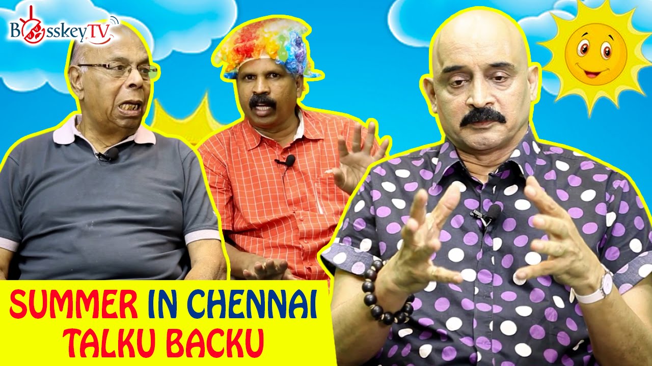 Chennai Dehydrated - Heat Wave | Summer in Chennai | Talku Backu | Tamil Debate Series | Bosskey TV